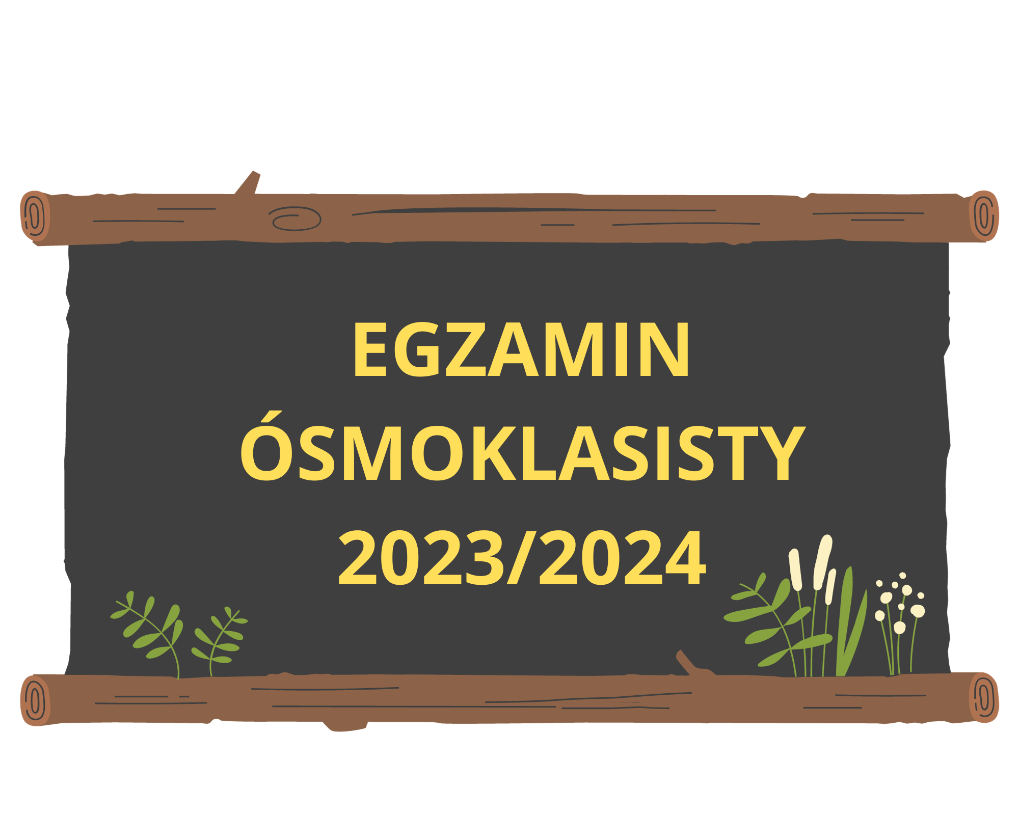 EGZAMIN ÓSMOKLASISTY 2023/2024